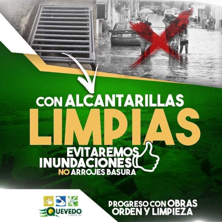 POR UN QUEVEDO QUE PROGRESA CON ORDEN Y LIMPIEZA MANTENGAMOS  LAS  ALCANTARILLAS LIMPIAS.
