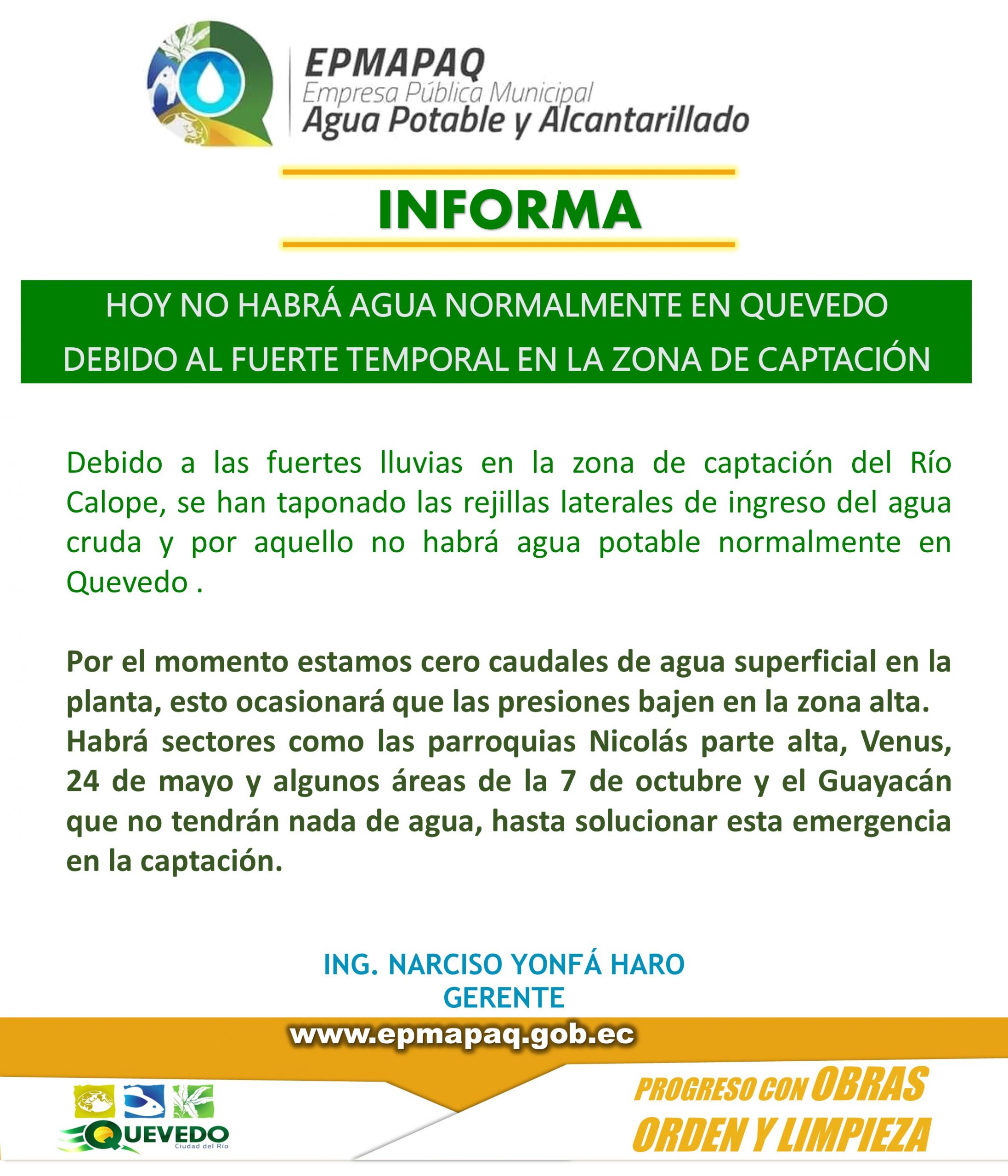 HOY NO HABRÁ AGUA  NORMALMENTE EN QUEVEDO  DEBIDO AL FUERTE TEMPORAL EN LA  ZONA DE CAPTACIÓN.
