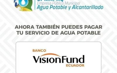 AHORA TAMBIÉN PUEDES PAGAR TU SERVICIO DE AGUA POTABLE EN BANCO VISION FOUND.