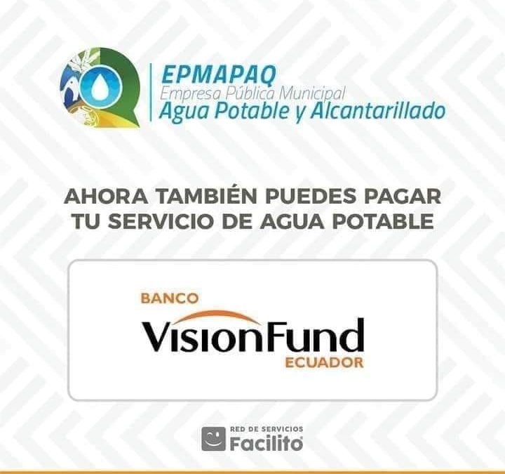 AHORA TAMBIÉN PUEDES PAGAR TU SERVICIO DE AGUA POTABLE EN BANCO VISION FOUND.