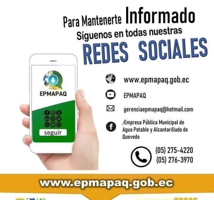 INFORMACIÓN OPORTUNA DE LA EPMAPAQ EN NUESTRAS REDES SOCIALES.